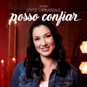 Posso Confiar (Ao Vivo) by Joyce Carnassale