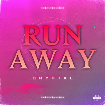 Runaway by CRYSTAL