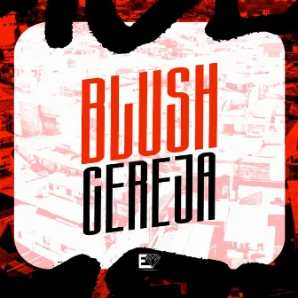 Blush Cereja by 