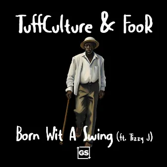 Born Wit A Swing by Tuff Culture