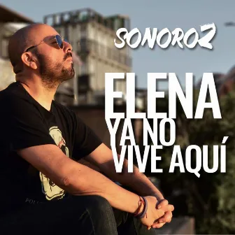 Elena Ya No Vive Aquí by Sonoro 2