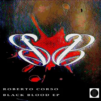 Black Blood EP by Roberto Corso