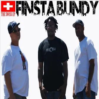 The Swiss EP by FinstaBundy