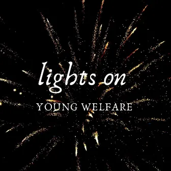 Lights On by young welfare