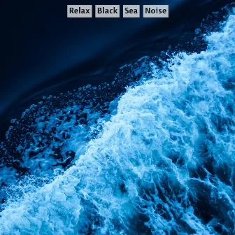 Relax Black Sea Noise by White Noise Studio USA