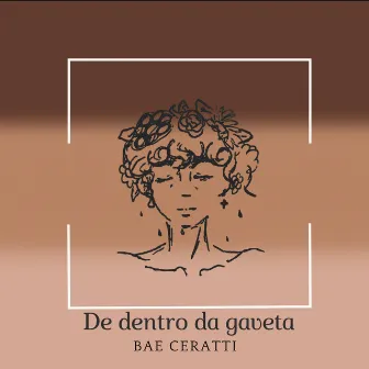 De Dentro da Gaveta by Bae Ceratti