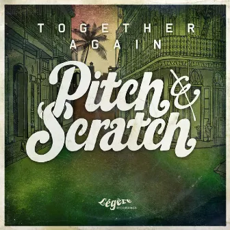 Together Again by Pitch & Scratch