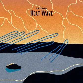 Heat Wave by Maître Renard