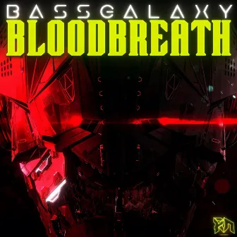 BLOODBREATH by BASSGALAXY