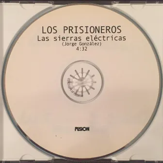 Las Sierras Eléctricas by Los Prisioneros