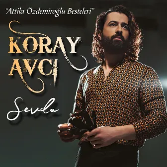 Sevda by Koray Avcı