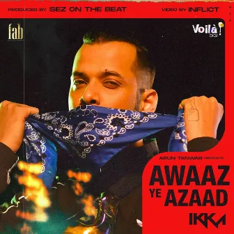 Awaaz Ye Azaad by Sez on the Beat