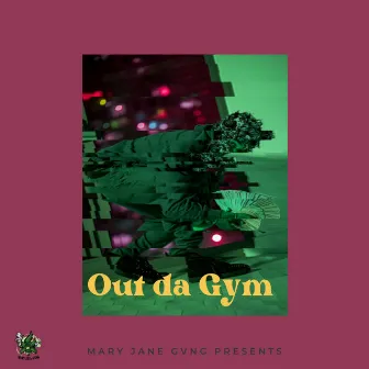 Out da Gym by Mjgfvme