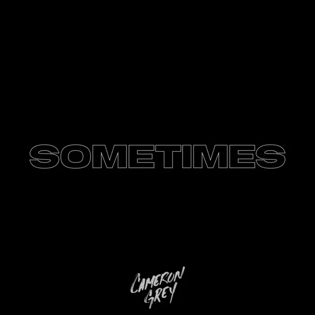 Sometimes