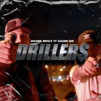 Drillers by Soldier Browx