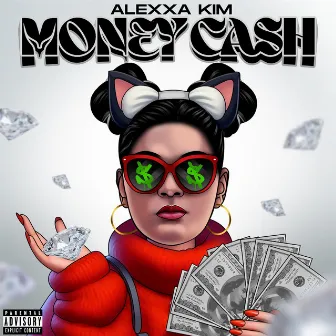 Money Cash by Alexxa Kim