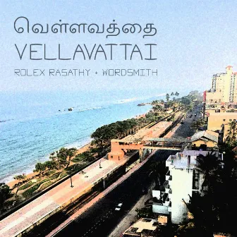 Vellavattai by Rolex Rasathy