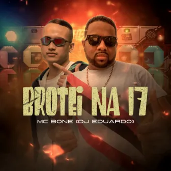 Brotei Na 17 by MC BONE