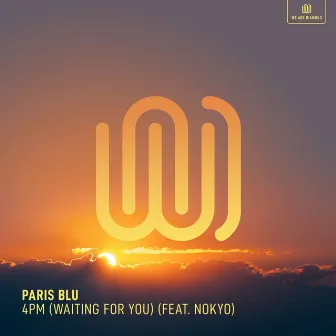 4PM (Waiting for You) by Paris Blu