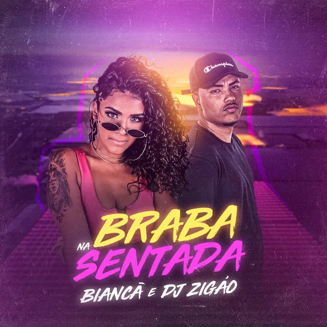 Braba Na Sentada