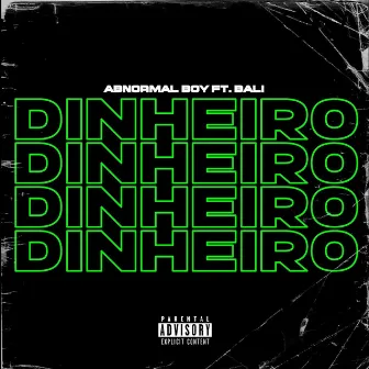 Dinheiro (feat. Bali) by Abnormal Boy