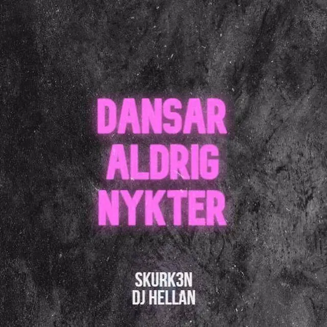 Dansar aldrig nykter