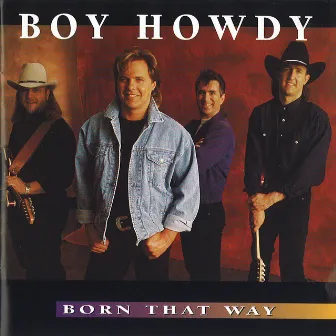 Born That Way by Boy Howdy