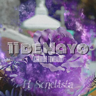 11 de Mayo (Corrido Tumbado) by El Sonetista