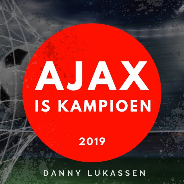 Ajax is kampioen (2019)