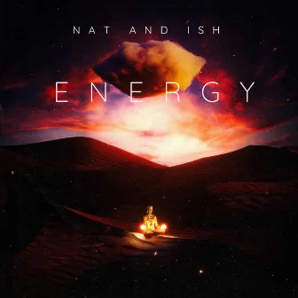 Energy by Nat and Ish