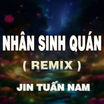 Nhân Sinh Quán (HM Remix) by HM Remix