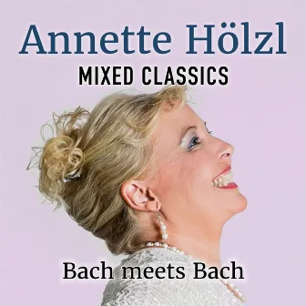 Bach Meets Bach by Annette Hölzl