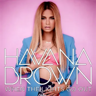 When The Lights Go Out by Havana Brown