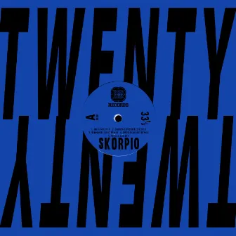 Twenty Twenty by Skorpio