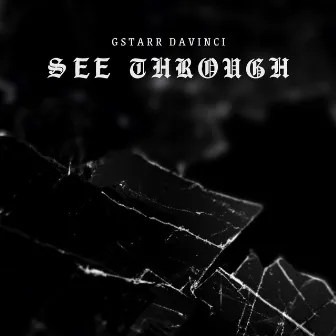 See Through by GStarr DaVinci