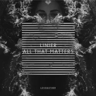 All That Matters by Linier