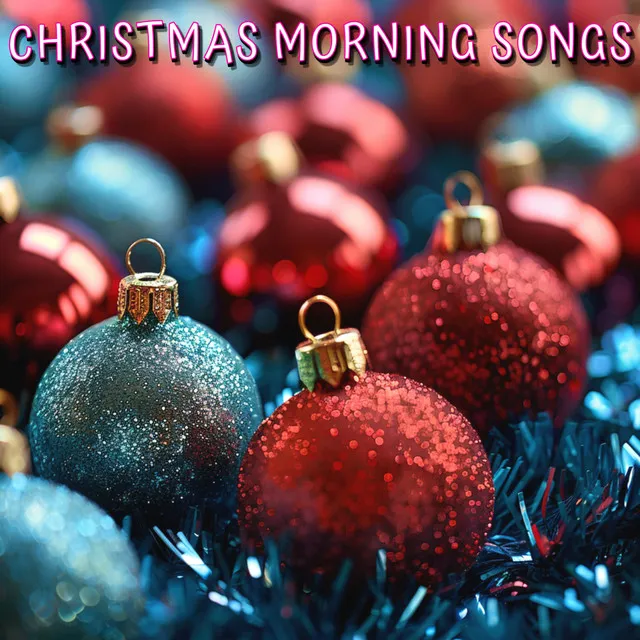 Christmas Morning Songs