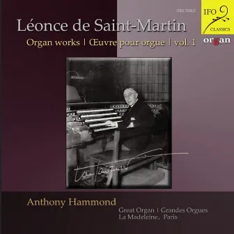 Léonce de Saint-Martin Organ Works, Vol. 1 by Léonce de Saint-Martin