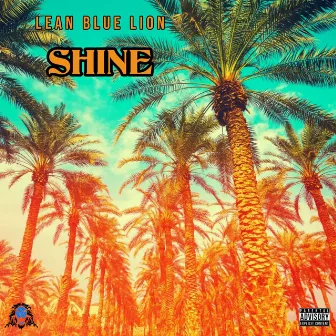 Shine by Lean Blue Lion