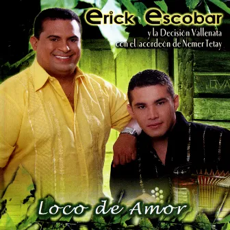 Loco De Amor by Erick Escobar