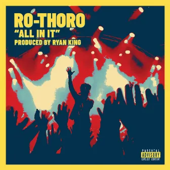 All in It by Ro-Thoro