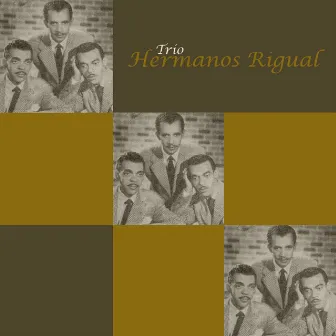 Trío Hermanos Rigual by Trío Hermanos Rigual