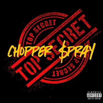 Chopper Spray by VON Deezy