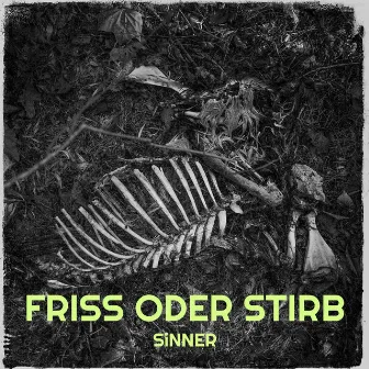 FRISS ODER STIRB by Sinner