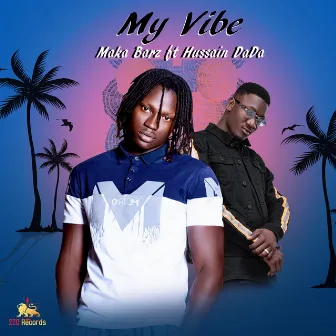 My Vibe by Maka Barz