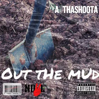 Out The Mud by Ta3thashootaa