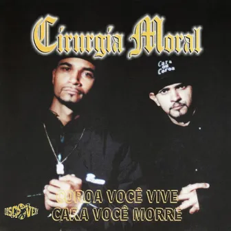 Coroa Você Vive Cara Você Morre by Cirurgia Moral