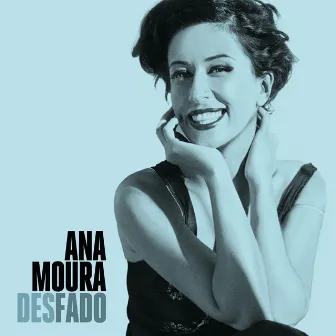 Desfado by Ana Moura