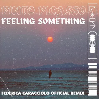 Feeling Something Dance Mix by Federica Caracciolo