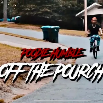 Off Tha Pourch by Poodie Humble